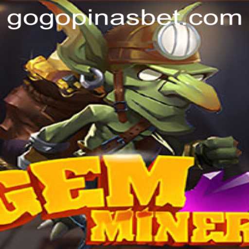 GemMiner: Unearthing Adventure with GOGOPINAS