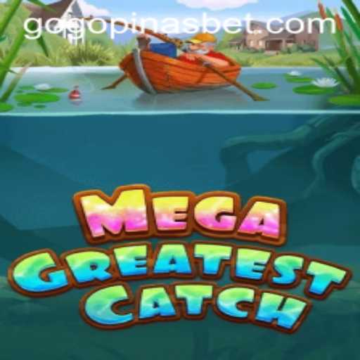MegaGreatestCatch: Dive into the Ultimate Gaming Adventure with GOGOPINAS